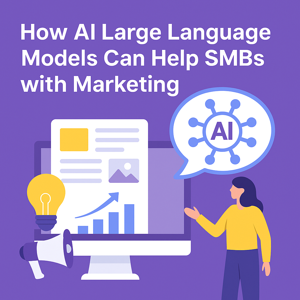 How AI Large Language Models (Like ChatGPT) Can Help SMBs Supercharge Their Marketing