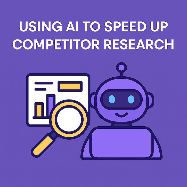 Using AI to Speed Up Competitor Research