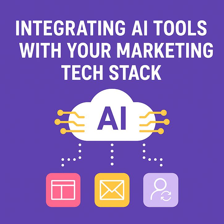 Integrating AI Tools with your Marketing Tech Stack