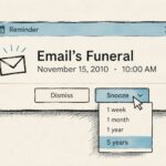 Hand-drawn calendar reminder for “Email’s Funeral” dated November 15, 2010, with the cursor hovering over Snooze.